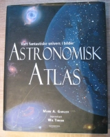 Astronomisk Atlas: Vårt fantastiske univers i bilder